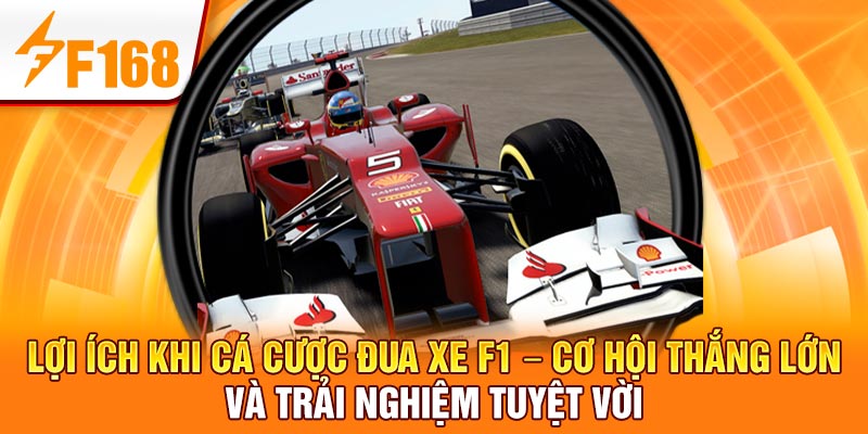 Lợi ích khi cá cược đua xe F1 – Cơ hội thắng lớn và trải nghiệm tuyệt vời